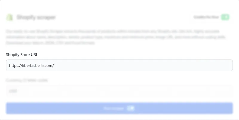 Enter the URL of the Shopify store you want to scrape.