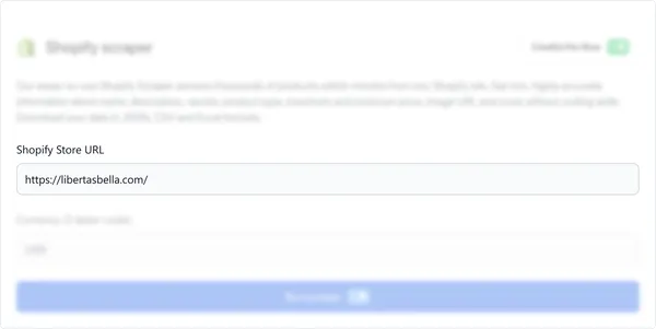 Enter the URL of the Shopify store you want to scrape.