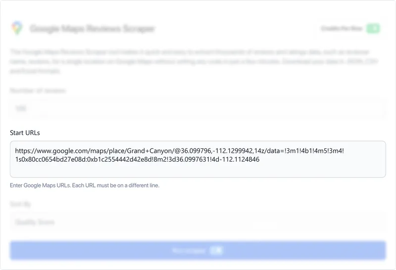 Enter the Google Maps URL(s) in the "Start URLs" field. Each URL should be on a separate line.