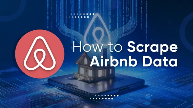 Airbnb Data Extracting: No Code, API, and Python Methods