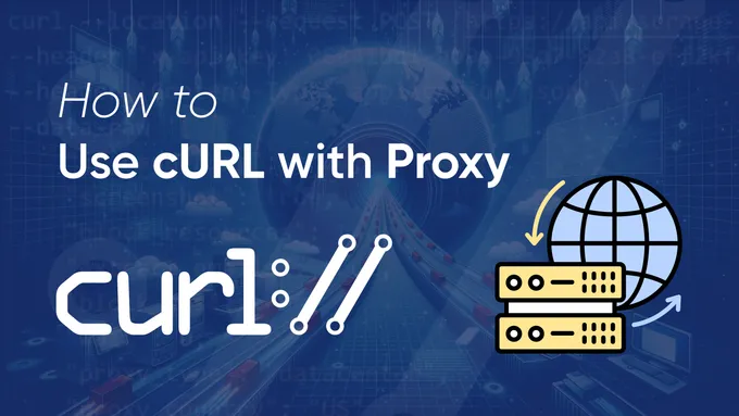 How to Use cURL with a Proxy