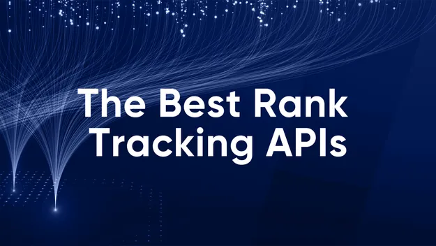 10 Best Rank Tracking APIs for Accurate Keyword Tracking