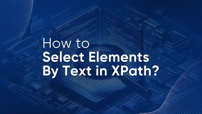 How to Select Elements By Text in XPath?