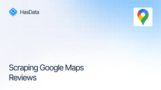 How to Scrape Google Maps Reviews