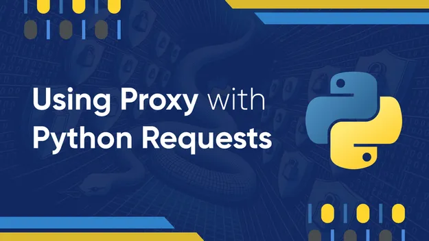 How to Use Proxy with Python Requests