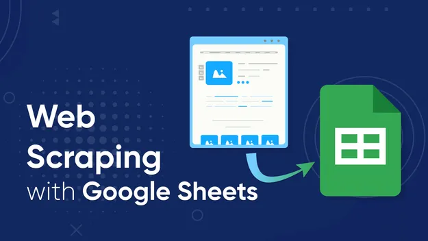 Google Sheets Web Scraping: A Simple Guide