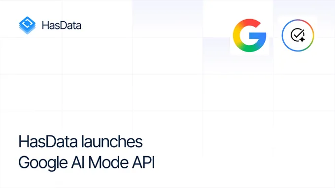 Get Clean Google AI Mode Results with the HasData API