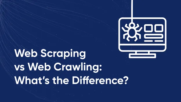 Web Scraping vs Web Crawling: What's the Difference? A Comprehensive Comparison