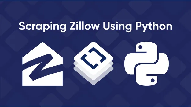 How to Scrape Data from Zillow Using Python