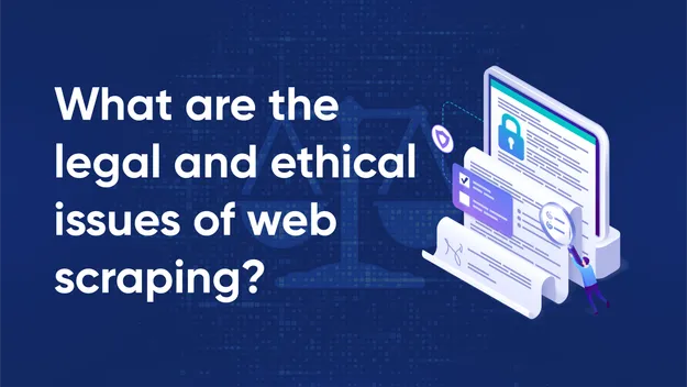 Is Web Scraping Legal? Breaking Down the Facts