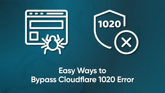 Bypass Cloudflare 1020: The Ultimate Guide for Web Scrapers (2025)