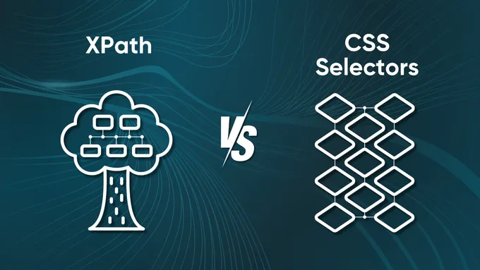 XPath vs CSS Selectors: Pick Your Best Tool