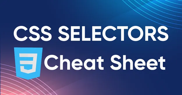 The Ultimate CSS Selectors Cheat Sheet for Web Scraping