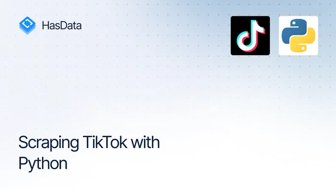 How to Scrape TikTok with Python