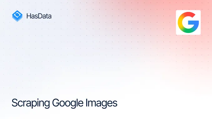 How to Scrape and Download Google Images: A Step-by-Step Guide