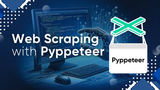 Pyppeteer: The Puppeteer Alternative for Python Web Scraping