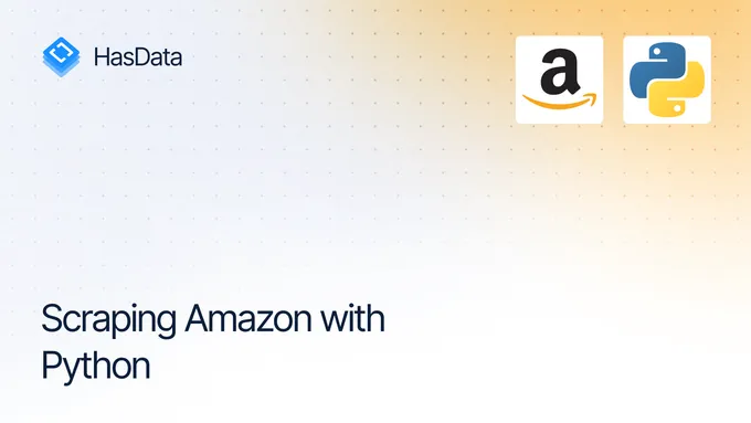 The Complete Guide to Scraping Amazon Product Data using Python