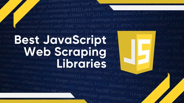 Best 6 JavaScript and NodeJS Libraries for Web Scraping