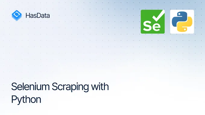 The Complete Guide to Web Scraping with Selenium in Python