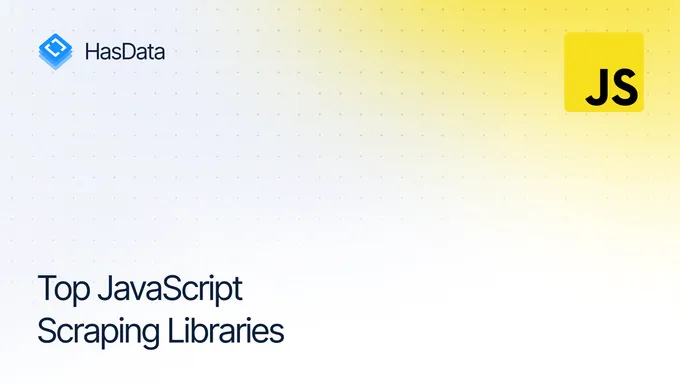 Best 6 JavaScript and NodeJS Libraries for Web Scraping