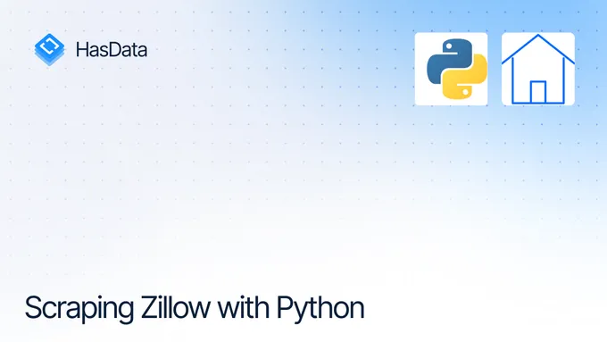 How to Scrape Data from Zillow Using Python