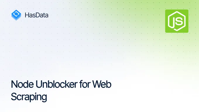 Node Unblocker for Web Scraping