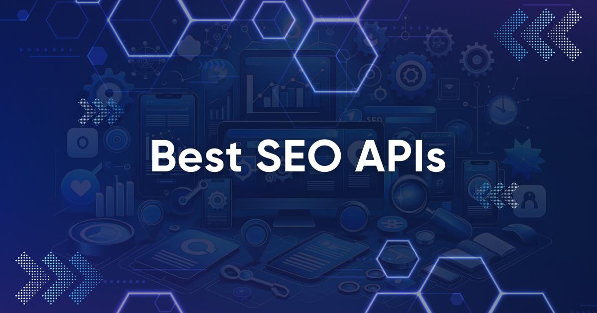 Best SEO APIs for Building Powerful SEO Tools and Software HasData